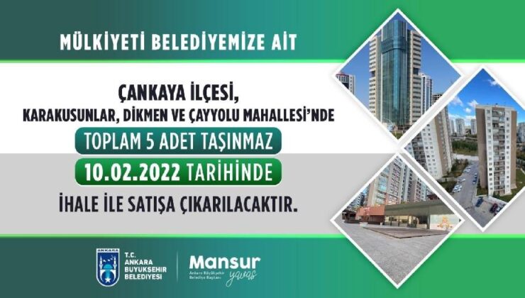Ankara Büyükşehir taşınmazları satışa çıkıyor