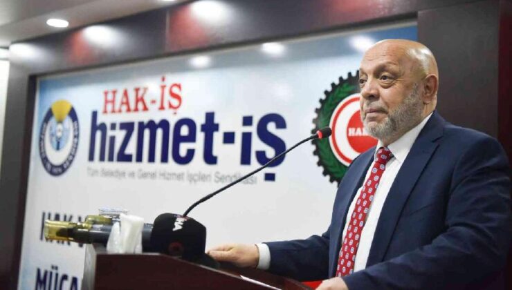 Hak-İş Genel Başkanı Arslan: “CHP ve HDP’li belediyelerin sendikamıza operasyonlarını asla unutmayacağız”